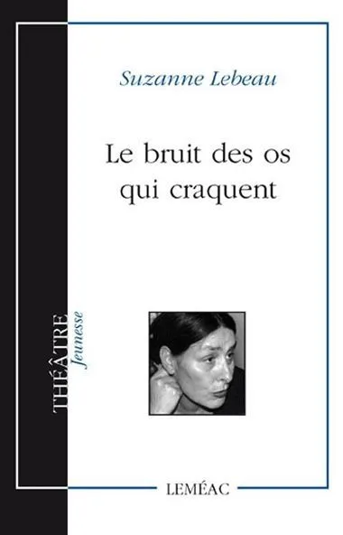 Le bruit des os qui craquent